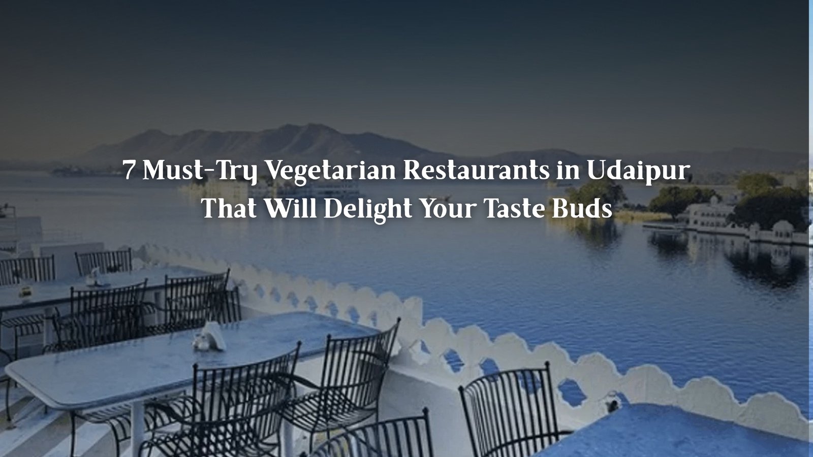 Vegetarian Restaurants in Udaipur