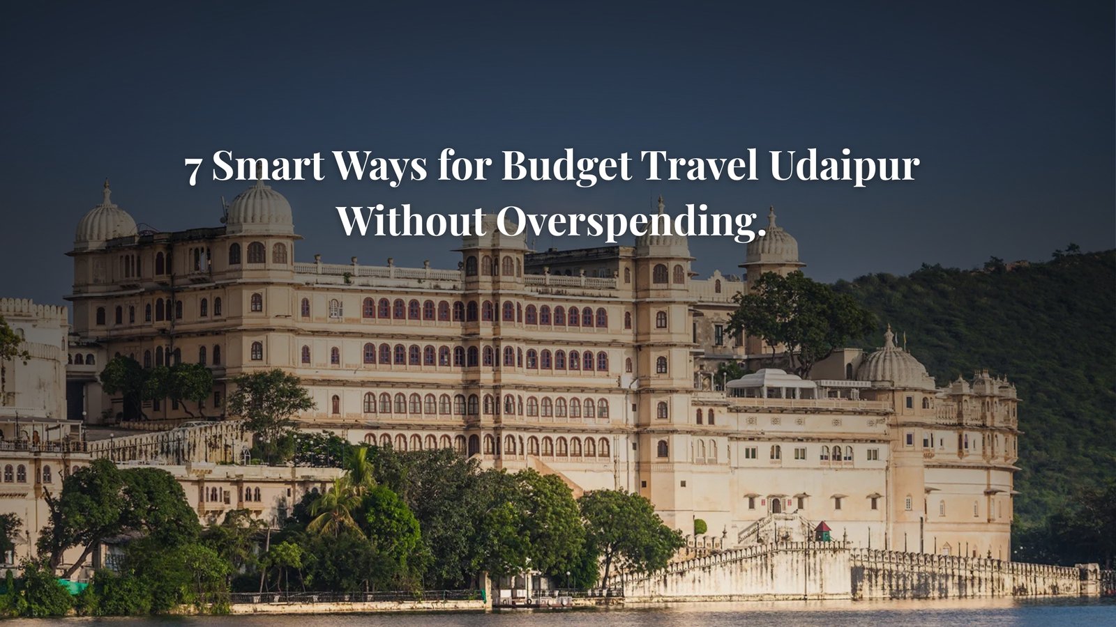 Budget Travel Udaipur