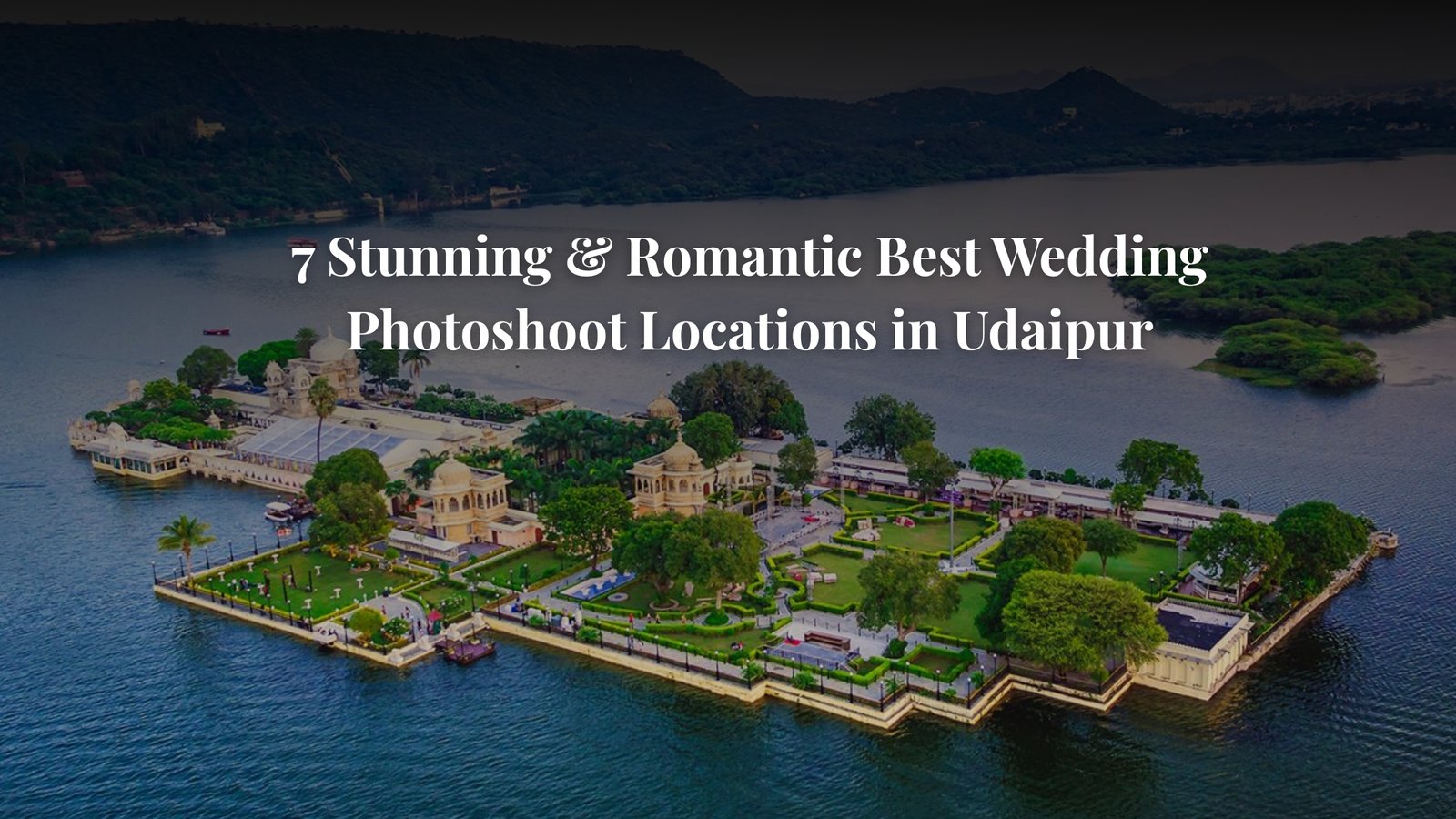 Best Wedding Photoshoot locations in Udaipur