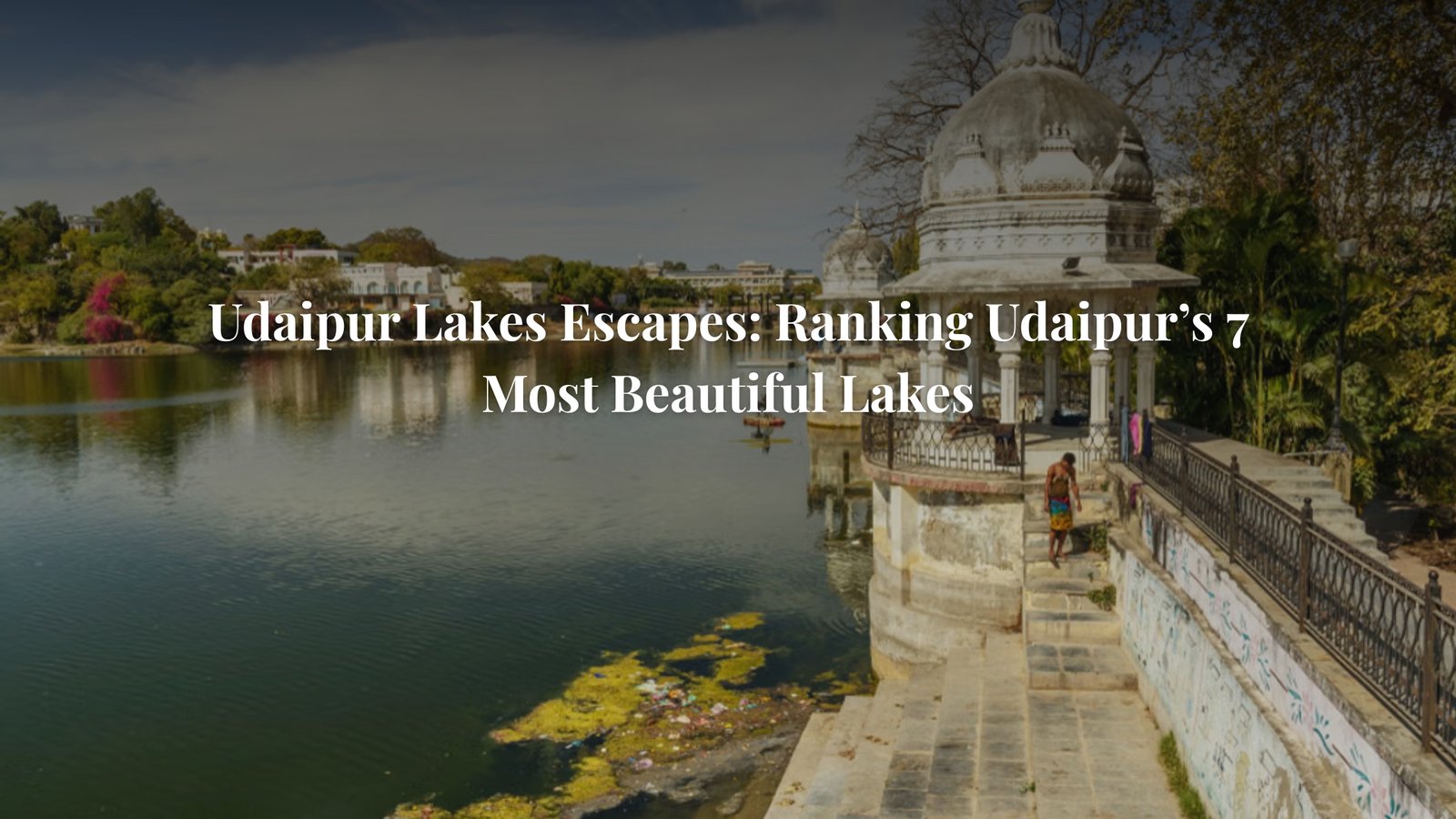Udaipur Lakes