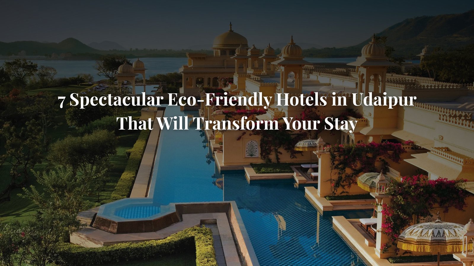 Eco-Friendly hotels in Udapur