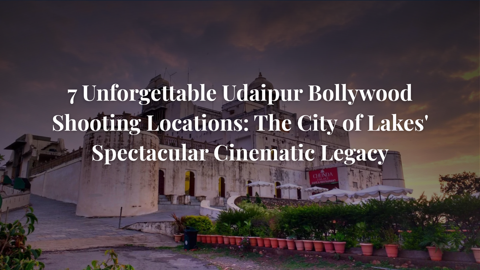 Udaipur Bollywood Shooting Locations